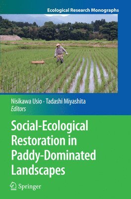 Social-Ecological Restoration in Paddy-Dominated Landscapes 1