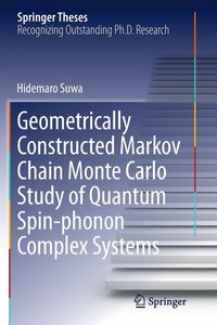 bokomslag Geometrically Constructed Markov Chain Monte Carlo Study of Quantum Spin-phonon Complex Systems