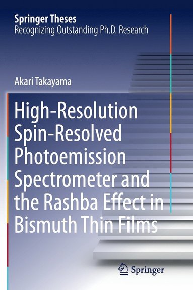 bokomslag High-Resolution Spin-Resolved Photoemission Spectrometer and the Rashba Effect in Bismuth Thin Films