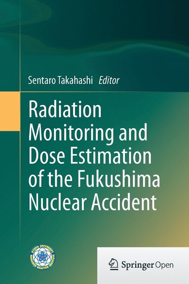bokomslag Radiation Monitoring and Dose Estimation of the Fukushima Nuclear Accident
