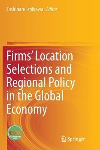 bokomslag Firms Location Selections and Regional Policy in the Global Economy