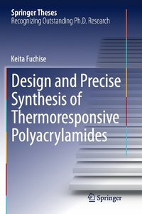 bokomslag Design and Precise Synthesis of Thermoresponsive Polyacrylamides