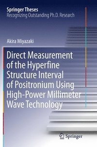 bokomslag Direct Measurement of the Hyperfine Structure Interval of Positronium Using High-Power Millimeter Wave Technology