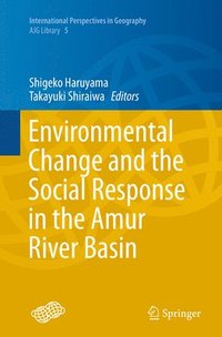 bokomslag Environmental Change and the Social Response in the Amur River Basin