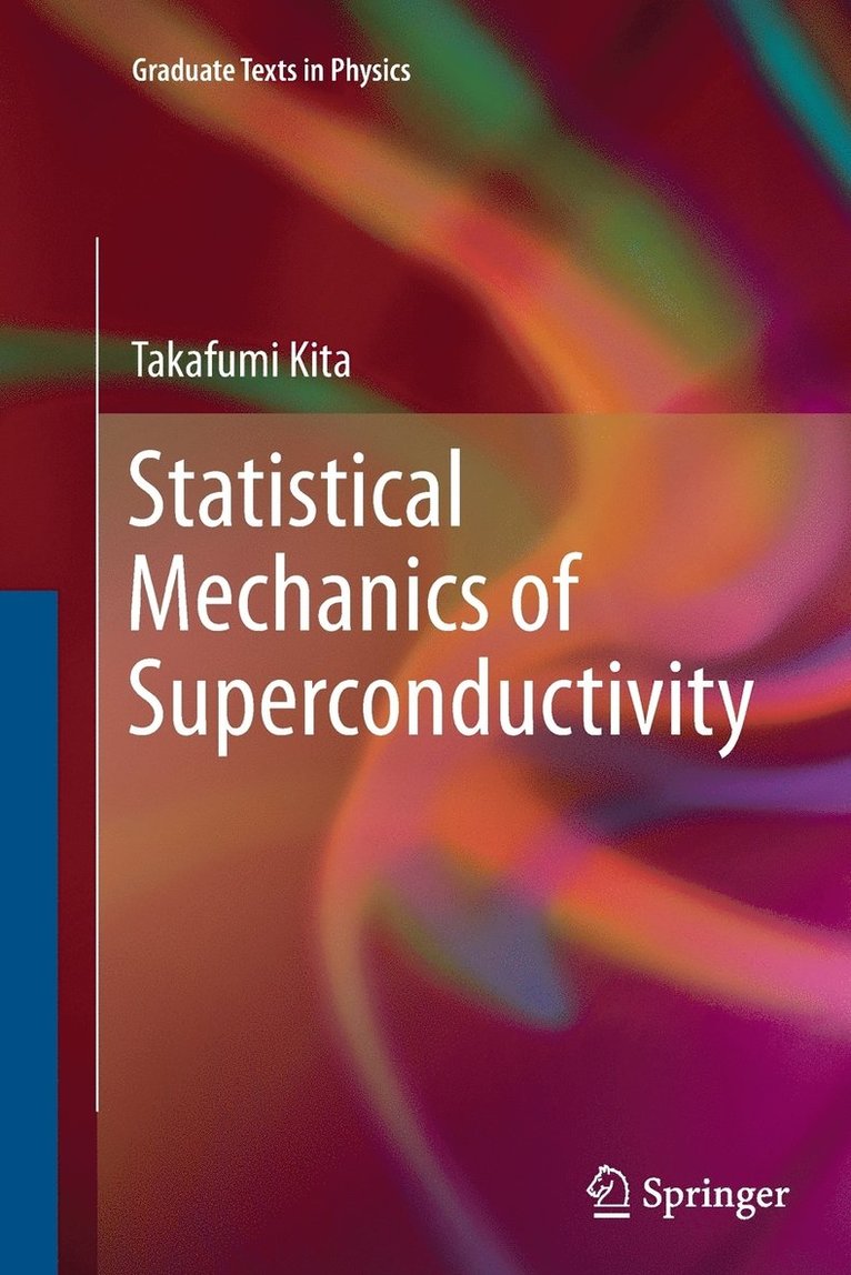 Statistical Mechanics of Superconductivity 1