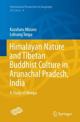 Himalayan Nature and Tibetan Buddhist Culture in Arunachal Pradesh, India 1