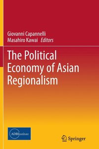bokomslag The Political Economy of Asian Regionalism
