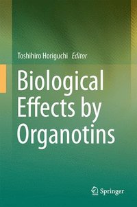 bokomslag Biological Effects by Organotins