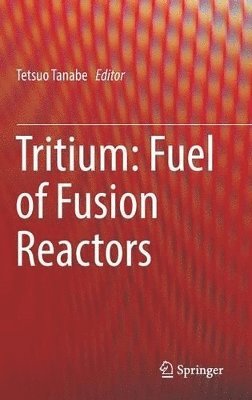 Tritium: Fuel of Fusion Reactors 1