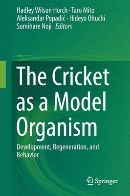 The Cricket as a Model Organism 1