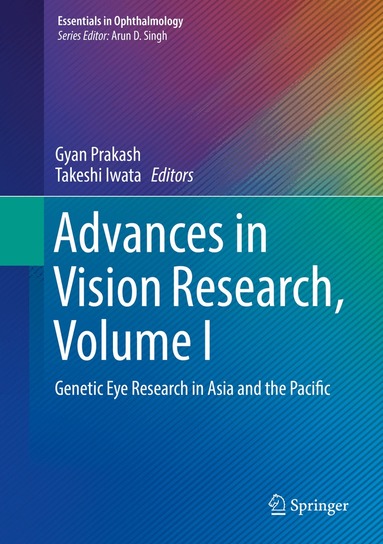 Gyan Prakash, Takeshi Iwata - Advances in Vision Research, Volume I, Inbunden
