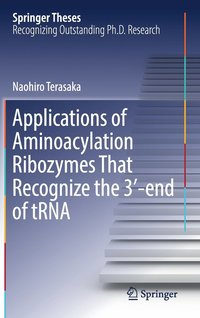 bokomslag Applications of Aminoacylation Ribozymes That Recognize the 3?-end of tRNA