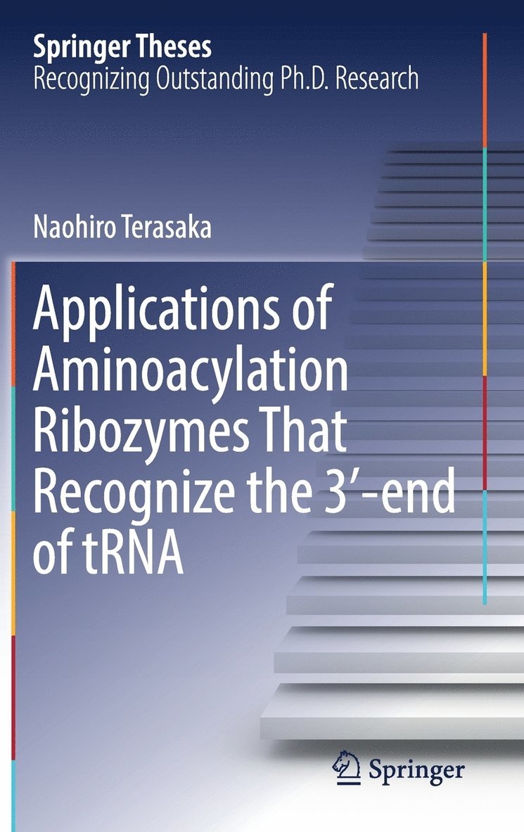 Naohiro Terasaka - Applications of Aminoacylation Ribozymes That Recognize the 3′-end of tRNA, Inbunden