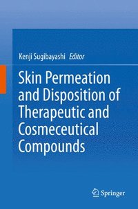 bokomslag Skin Permeation and Disposition of Therapeutic and Cosmeceutical Compounds