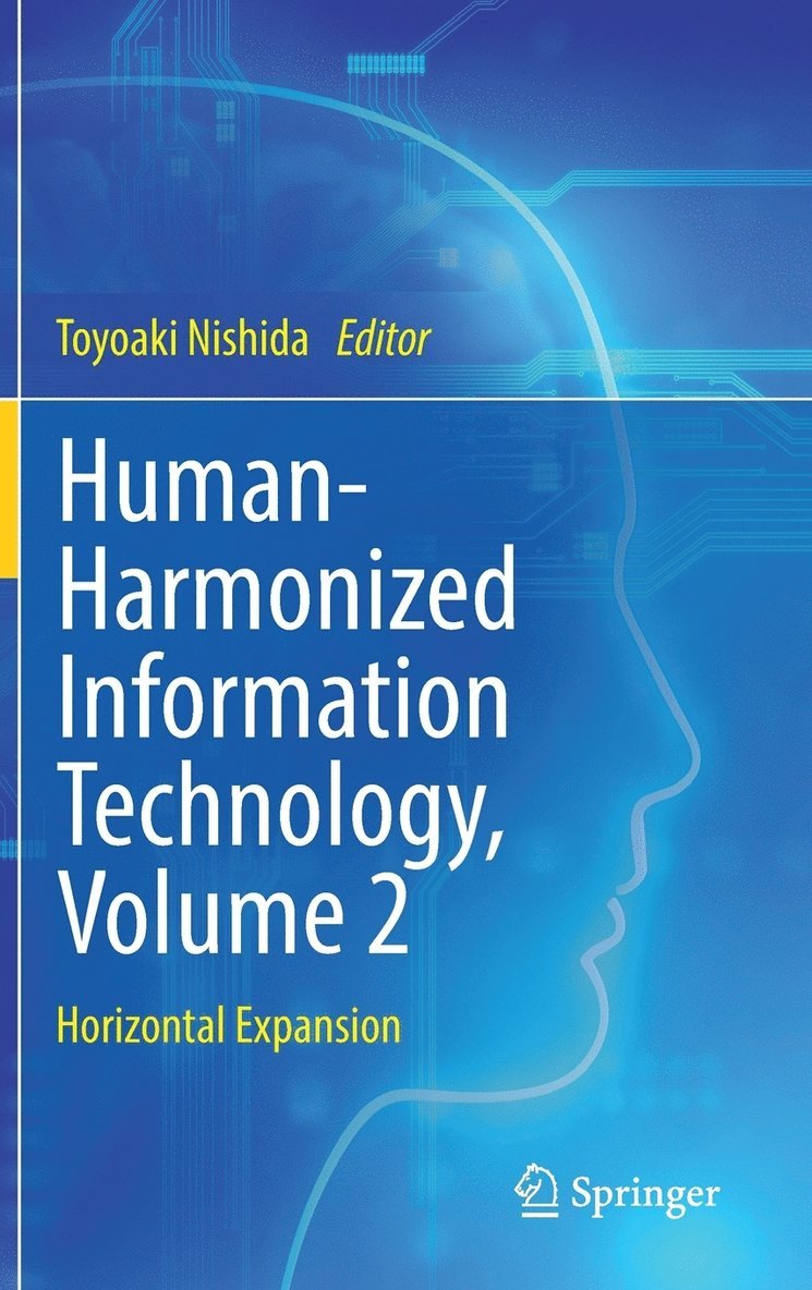 Human-Harmonized Information Technology, Volume 2 1