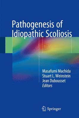 Pathogenesis of Idiopathic Scoliosis 1