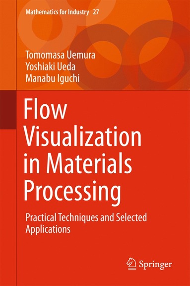 bokomslag Flow Visualization in Materials Processing