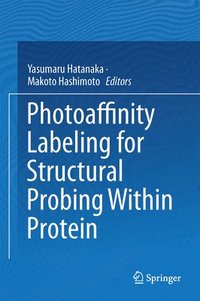 bokomslag Photoaffinity Labeling for Structural Probing Within Protein