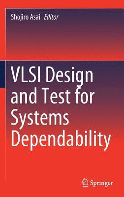 bokomslag VLSI Design and Test for Systems Dependability