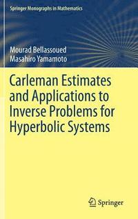 bokomslag Carleman Estimates and Applications to Inverse Problems for Hyperbolic Systems