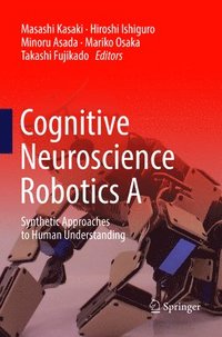 bokomslag Cognitive Neuroscience Robotics A