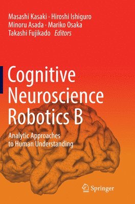 bokomslag Cognitive Neuroscience Robotics B