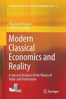 Theodore Mariolis, Lefteris Tsoulfidis - Modern Classical Economics and Reality, Häftad