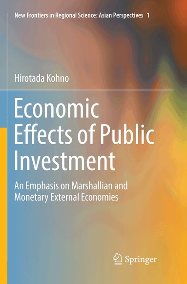 Hirotada Kohno - Economic Effects of Public Investment, Häftad