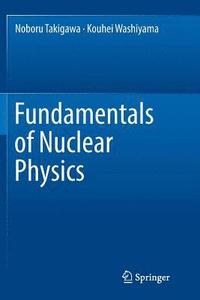bokomslag Fundamentals of Nuclear Physics