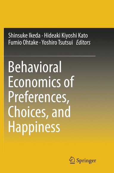 bokomslag Behavioral Economics of Preferences, Choices, and Happiness