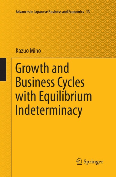 bokomslag Growth and Business Cycles with Equilibrium Indeterminacy