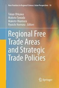 bokomslag Regional Free Trade Areas and Strategic Trade Policies