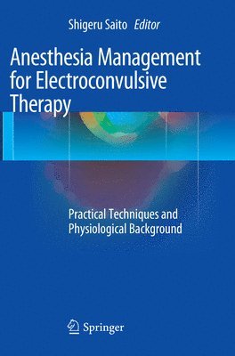 Anesthesia Management for Electroconvulsive Therapy 1