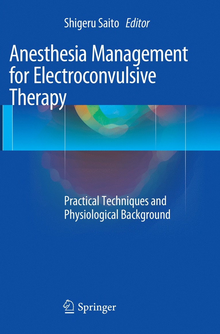 Anesthesia Management for Electroconvulsive Therapy 1