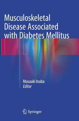 Masaaki Inaba - Musculoskeletal Disease Associated with Diabetes Mellitus, Häftad