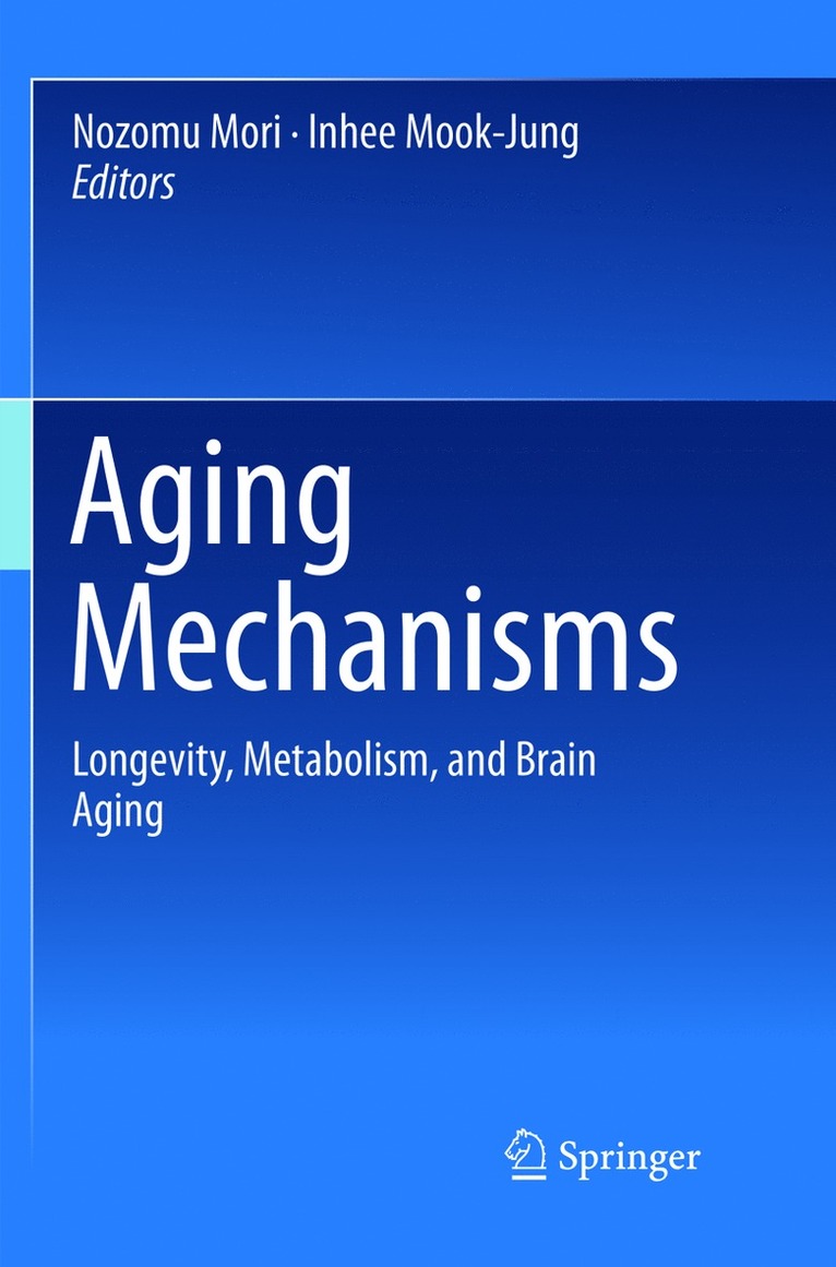 Nozomu Mori, Inhee Mook-Jung - Aging Mechanisms, Häftad