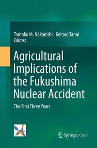 bokomslag Agricultural Implications of the Fukushima Nuclear Accident