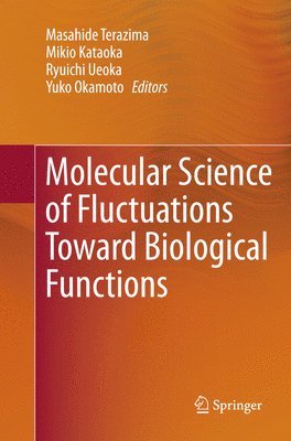 bokomslag Molecular Science of Fluctuations Toward Biological Functions