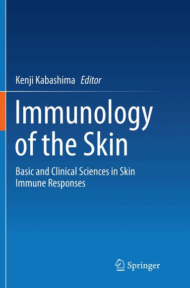 Kenji Kabashima - Immunology of the Skin, Häftad
