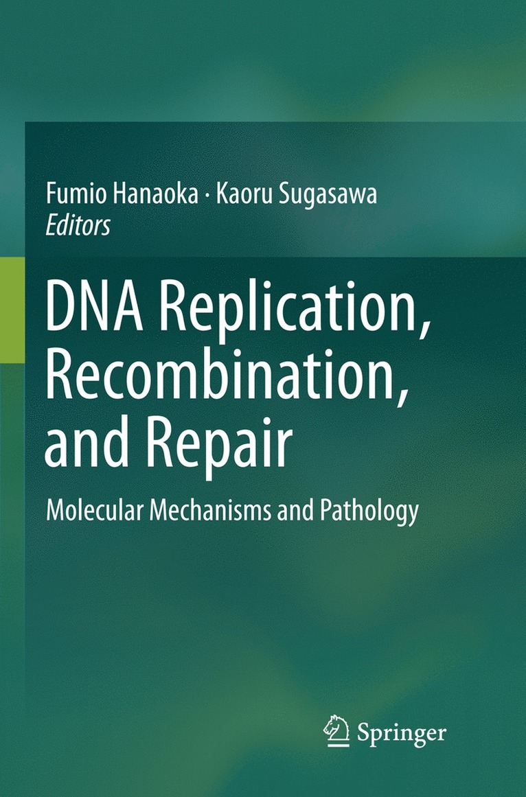 DNA Replication, Recombination, and Repair 1