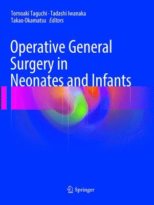 Operative General Surgery in Neonates and Infants 1