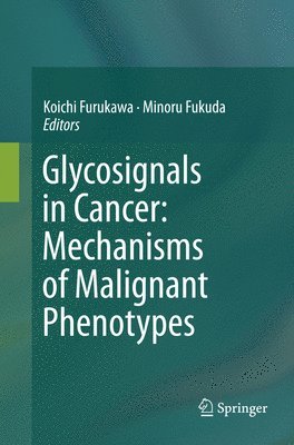 Glycosignals in Cancer: Mechanisms of Malignant Phenotypes 1