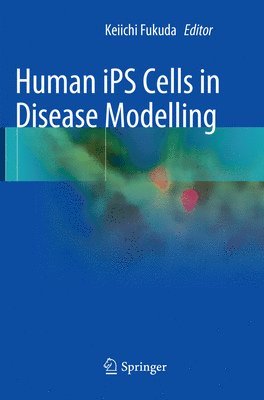 bokomslag Human iPS Cells in Disease Modelling