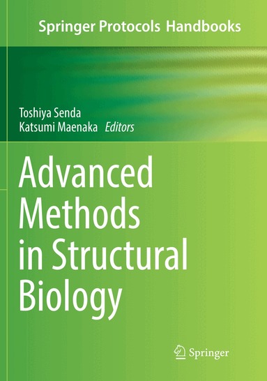 Toshiya Senda, Katsumi Maenaka - Advanced Methods in Structural Biology, Häftad