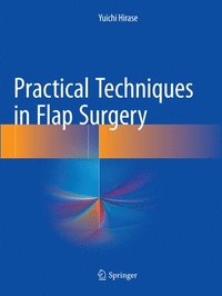 bokomslag Practical Techniques in Flap Surgery