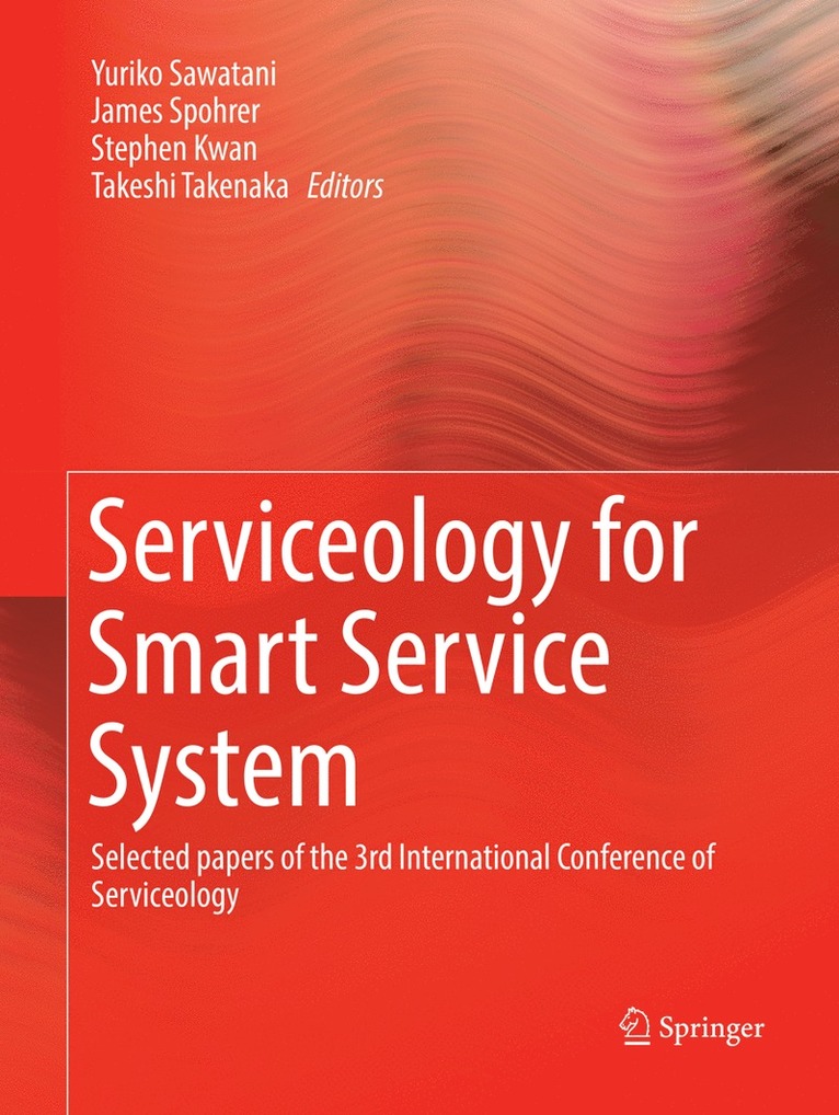 Yuriko Sawatani, James Spohrer, Stephen Kwan, Takeshi Takenaka - Serviceology for Smart Service System, Häftad