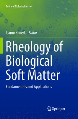 Isamu Kaneda - Rheology of Biological Soft Matter, Häftad
