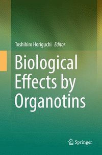 bokomslag Biological Effects by Organotins