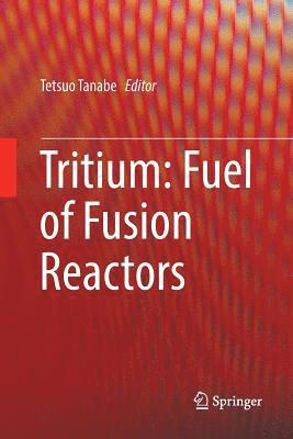 Tritium: Fuel of Fusion Reactors 1