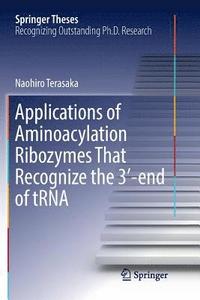 bokomslag Applications of Aminoacylation Ribozymes That Recognize the 3-end of tRNA